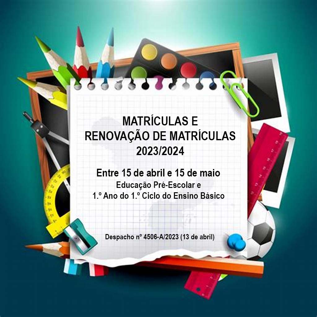 Matrículas e Renovação de Matrículas Ano Letivo 2023/2024